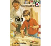 Joel Morris Jason Hazeley How it Works: The Dad (Copertina rigida)