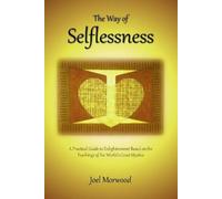 Joel Morwood The Way of Selflessness (Tascabile)