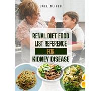 Joel Oliver Renal Diet Food List Reference for Kidney Disease (Tascabile)