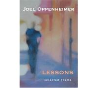 Joel Oppenheimer Lessons: Selected Poems (Tascabile)