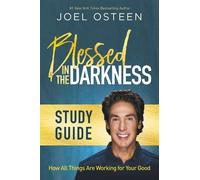 Joel Osteen Blessed in the Darkness Study Guide (Tascabile)