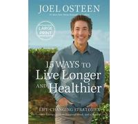 Joel Osteen Joel Osteen 15 Ways to Live Longer and Healthier (Copertina rigida)