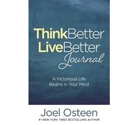 Joel Osteen Think Better, Live Better Journal (Copertina rigida)