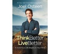 Joel Osteen Think Better, Live Better (Tascabile)