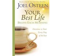 Joel Osteen Your Best Life Begins Each Morning: (Tascabile)