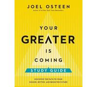 Joel Osteen Your Greater Is Coming Study Guide (Tascabile)