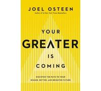 Joel Osteen Your Greater Is Coming (Tascabile)