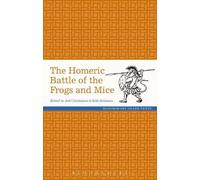 Joel P. Christensen Erik Robin The Homeric Battle of the Frogs and M (Tascabile)