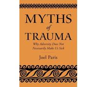 Joel Paris Myths of Trauma (Tascabile)