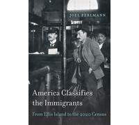 Joel Perlmann America Classifies the Immigrants (Copertina rigida)