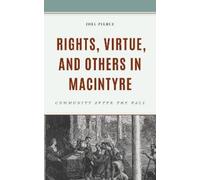 Joel Pierce Rights, Virtue, and Others in MacIntyre (Copertina rigida)