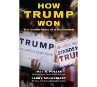 Joel Pollak Larry Schweikart How Trump Won (Tascabile)