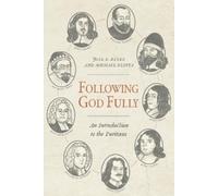 Joel R Beeke Michael Reeves Following God Fully (Tascabile)