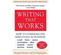 Joel Raphaelson Kenneth Roman Writing That Works (Tascabile)