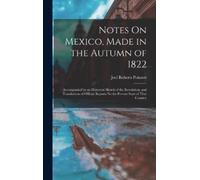 Joel Roberts Poinse Notes On Mexico, Made in the Autumn of 18 (Copertina rigida)