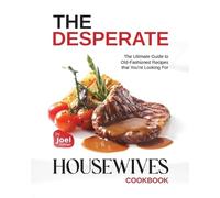 Joel Rollings The Desperate Housewives Cookbook (Tascabile)