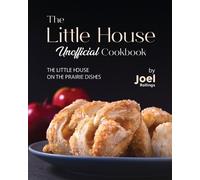 Joel Rollings The Little House Unofficial Cookbook (Tascabile)