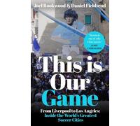 Joel Rookwood Daniel Fieldsend This is Our Game (Tascabile)