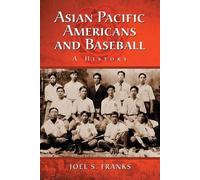 Joel S. Franks Asian Pacific Americans and Baseball (Tascabile)
