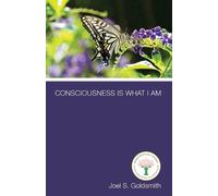 Joel S. Goldsmith Consciousness is What I am (Tascabile)