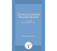 Joel S. Goldsmith Consciousness Transformed (Tascabile)
