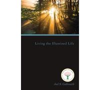 Joel S. Goldsmith Living the Illumined Life (1971 Letters) (Tascabile)