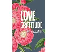 Joel S Goldsmith Love Gratitude (Copertina rigida)