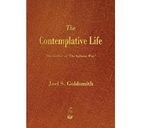 Joel S Goldsmith The Contemplative Life (Tascabile)