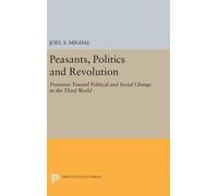 Joel S. Migdal Peasants, Politics and Revolution (Copertina rigida)