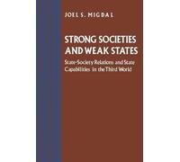 Joel S. Migdal Strong Societies and Weak States (Tascabile)