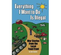 Joel Salatin Everything I Want To Do Is Illegal (Tascabile)