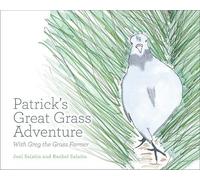 Joel Salatin Rachel Salatin Patrick’s Great Grass Adventure (Tascabile)