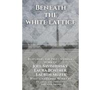 Joel Savishinsky Laura Boatner Lauren Muze Beneath the White Lattic (Tascabile)