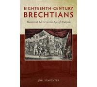 Joel Schechter Eighteenth-Century Brechtians (Copertina rigida)