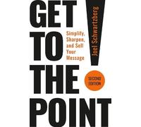 Joel Schwartzberg Get to the Point Second Edition (Tascabile)