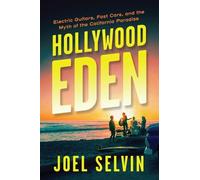 Joel Selvin Hollywood Eden (Copertina rigida)