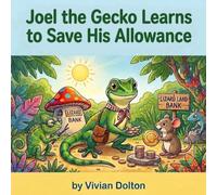 Joel the Gecko Learns to Save His Allowance