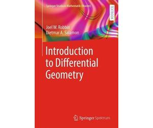 Joel W. Robbin Dietmar A. Salam Introduction to Differential Geomet (Tascabile)