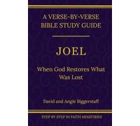 Joel: When God Restores What Was Lost: A Verse-by-Verse Walkthrough (SSV Edition)