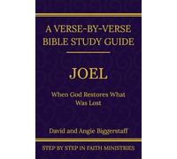 Joel: When God Restores What Was Lost: A Verse-by-Verse Walkthrough (SSV Edition)