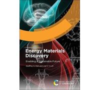 Joel Y Y Loh Geoffrey A Ozin Energy Materials Discovery (Copertina rigida)