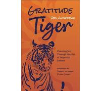 Joel Zuckerman Gratitude Tiger (Copertina rigida)