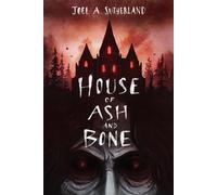 JoelA. Sutherland House of Ash and Bone (Copertina rigida)