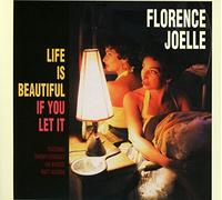 Life Is Beautiful If You Let It - Florence Joelle (Audio cd)