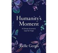 Joelle Gergis Humanity's Moment (Copertina rigida)