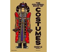 Joelle Jolivet Colossal Book of Costumes, The:Dressing up Aro (Copertina rigida)