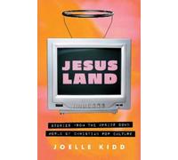 Joelle Kidd Jesusland: Stories from the Upside Down World of Christi (Tascabile)