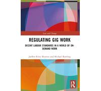 Joellen Riley Munton Michael Rawling Regulating Gig Work (Tascabile)