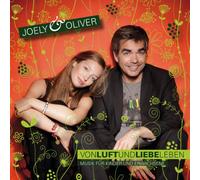 Joely & Oliver - Von Luft und Liebe leben
