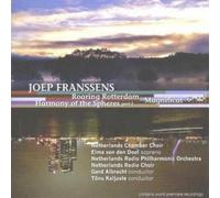 Joep Franssens Roaring Rotterdam,harmony of the Speres,magnificat (Netherla (CD)